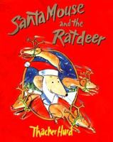 Santa Mouse and the Ratdeer 0439135605 Book Cover