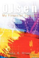 Olsen: My Financial Journey 1468554417 Book Cover