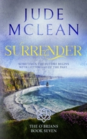 Surrender: An Enemies to Lovers Irish Small Town Romance (The O'Brians) B0FPDM73RJ Book Cover