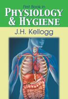 First Book in Physiology and Hygiene 1515009904 Book Cover