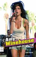 Amy Winehouse: la chica mala del pop rock 8496924556 Book Cover