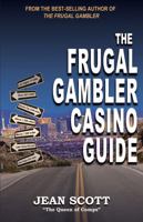 The Frugal Gambler Casino Guide 1944877134 Book Cover