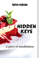 Hidden Keys: Piece of mindfulness B0BRJ2BBS7 Book Cover