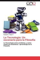 La Tecnologia: Un Escenario Para La Filosofia 3659031305 Book Cover