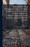 Bibliothek der gesammten deutschen National - Literatur, Leiche, SprÃ1/4che, Streitgedichte Und Lieder, Sechszehnter Band (German Edition) 1024541010 Book Cover