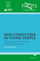 Skin Conditions in Young People: A Practical Guide on How to Be Comfortable in Your Skin 0192895427 Book Cover