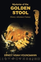 Mysteries of the GOLDEN STOOL 1728393744 Book Cover