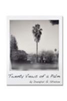 Twenty Views of a Palm 1034196014 Book Cover