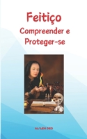 Feitiço: Compreender e Proteger-se (Portuguese Edition) B0DSTWH8N9 Book Cover