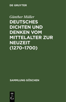Deutsches Dichten Und Denken Vom Mittelalter Zur Neuzeit (1270-1700) 3111008290 Book Cover