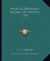 What Is Definitely Known On Dante's Life 1425361137 Book Cover