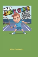 Meet Jannik Sinner: The Tennis Whiz Kid Who Chased His Dreams! B0DWY1JCQW Book Cover