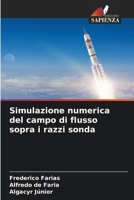 Simulazione numerica del campo di flusso sopra i razzi sonda (Italian Edition) 6208840686 Book Cover