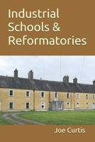 Industrial Schools & Reformatories B0HN7PYLKD Book Cover