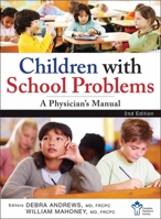 Children with School Problems: A Physician's Manual 1118302516 Book Cover