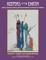 Keepers of the Earth: Native American Stories and Environmental Activities for Children