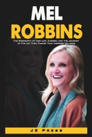 Mel Robbins: The Biography of Her Life, Career, and the Journey to The Let Them Theory That Inspires Millions B0DQNGSZKD Book Cover