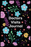 Doctors Visits Journal: This is the doctor's book to write down the patient's activity. 1698991614 Book Cover