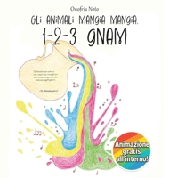 Gli Animali Mangia Mangia - 1, 2, 3, Gnam! (Italian Edition) 1067679103 Book Cover