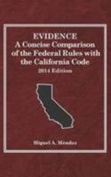 Evidence, A Concise Comparison of the Federal Rules with the California Code (Selected Statutes) 0314290141 Book Cover