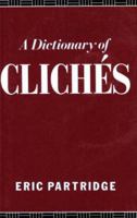 A Dictionary of Cliches 0710000499 Book Cover