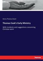 Thomas Cook's Early Ministry 3744796515 Book Cover