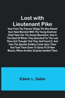 Lost with Lieutenant Pike 9357382402 Book Cover