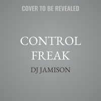 Control Freak B0GPHJLQ93 Book Cover