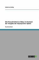 Die Pressefreiheit in China im Kontext der Vergabe der Olympischen Spiele 3640316185 Book Cover