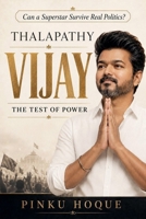 Thalapathy Vijay: The Test of Power B0H86SJQPQ Book Cover