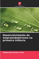 Desenvolvimento do empreendedorismo na primeira infância (Portuguese Edition) 6208688078 Book Cover