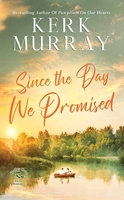 Since the Day We Promised: Hadley Cove Sweet Romance B0H1SS39TG Book Cover