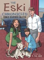 The Eski Chronicles: Eski Comes Home 148083033X Book Cover