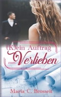 (K)ein Auftrag zum Verlieben (German Edition) 1696433150 Book Cover