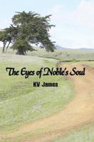 The Eyes of Noble's Soul 059537686X Book Cover