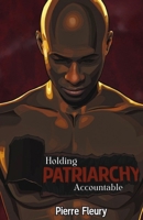 Holding Patriarchy Accountable: Engaging Men and Boys B0FZ2G2YJN Book Cover