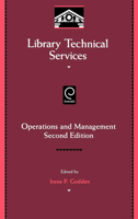 Library Technical Services: Operations and Management (Library and Information Science) (Library and Information Science) (Library and Information Science) 0122870417 Book Cover