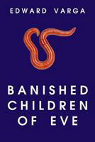 Banished Children of Eve 1790925525 Book Cover