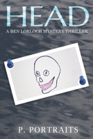 Head: A Ben Lorloch Mystery Thriller 1738479900 Book Cover