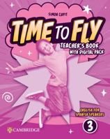 Time to Fly Level 3 Teacher's Book with Digital Pack English for Spanish Speakers 8413227291 Book Cover