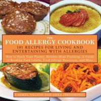 The Food Allergy Cookbook: A Guide to Living with Allergies and Entertaining with Healthy, Delicious Meals 1616082976 Book Cover