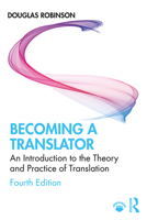 Becoming a Translator: An Introduction to the Theory and Practice of Translation 0415615909 Book Cover