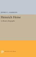 Heinrich Heine: A Modern Biography 0691616426 Book Cover