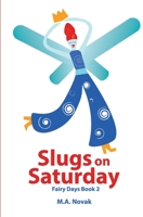 Slugs on Saturday 0990493571 Book Cover