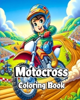 Motocross Coloring Book: Amazing Coloring Pages filled with Dirt Bike Designs for Boys B0CP9QSDT8 Book Cover