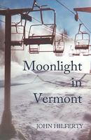 Moonlight in Vermont, a Novel 145054875X Book Cover