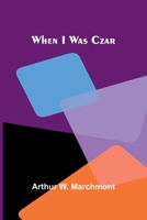 When I Was Czar 9367240597 Book Cover