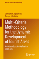 Multi-Criteria Methodology for the Dynamic Development of Tourist Areas: A Guide to Sustainable Tourism Strategies (Multiple Criteria Decision Making) 3031953134 Book Cover