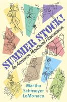 Summer Stock!: An American Theatrical Phenomenon 1403965420 Book Cover