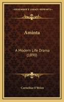 Aminta: A Modern Life Drama 143676646X Book Cover